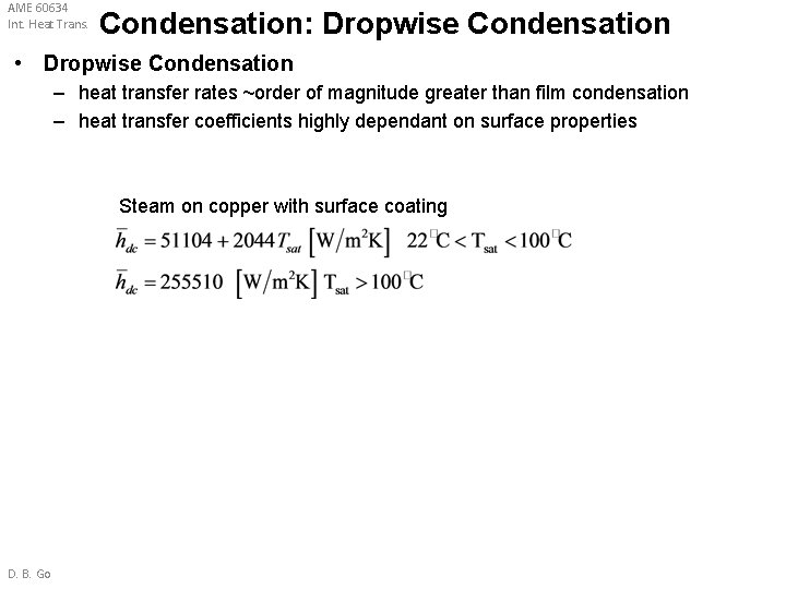 AME 60634 Int. Heat Trans. Condensation: Dropwise Condensation • Dropwise Condensation – heat transfer
