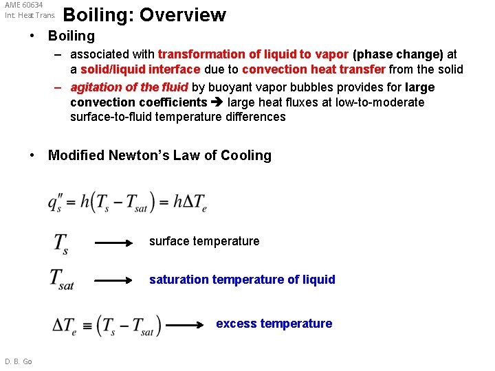 AME 60634 Int. Heat Trans. Boiling: Overview • Boiling – associated with transformation of