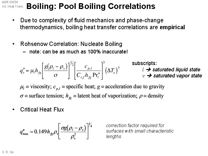 AME 60634 Int. Heat Trans. Boiling: Pool Boiling Correlations • Due to complexity of