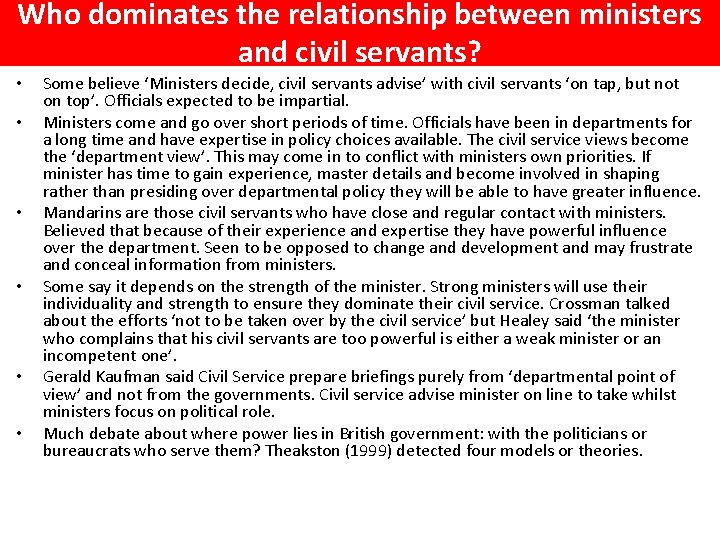 Who dominates the relationship between ministers and civil servants? • • • Some believe