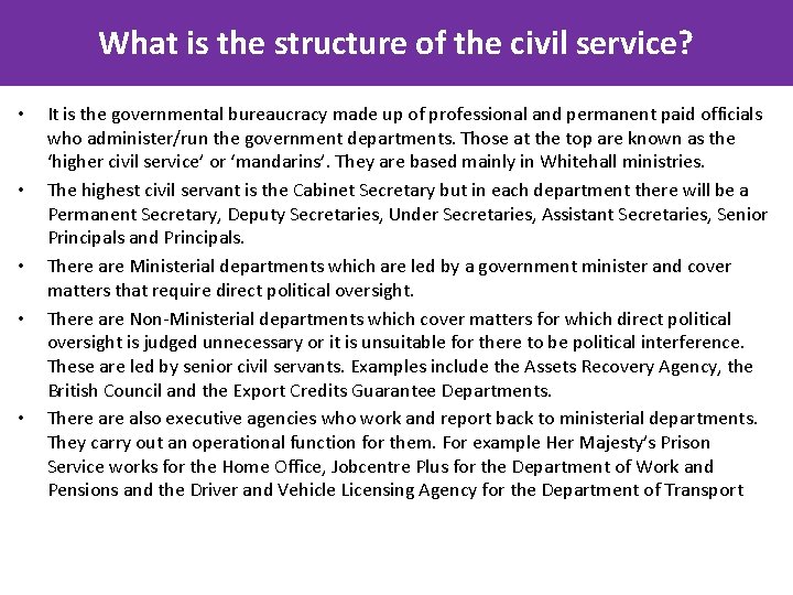 What is the structure of the civil service? • • • It is the