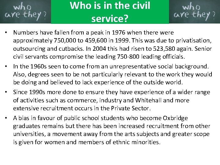 Who is in the civil service? • Numbers have fallen from a peak in