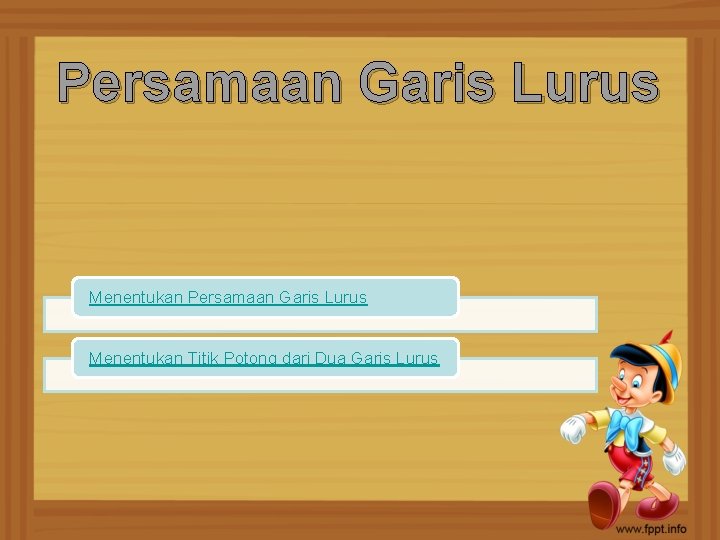 Persamaan Garis Lurus Menentukan Titik Potong dari Dua Garis Lurus 