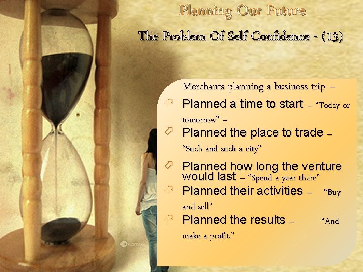 Planning Our Future The Problem Of Self Confidence - (13) Merchants planning a business Planning Our Future The Problem Of Self Confidence - (13) Merchants planning a business