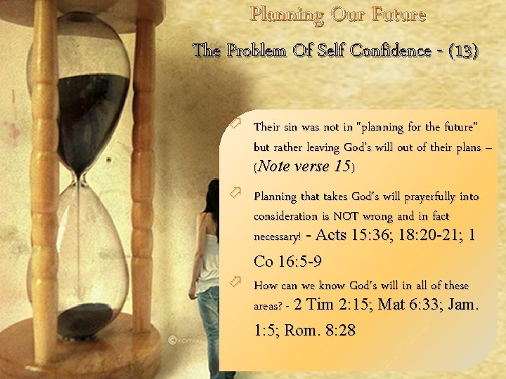 Planning Our Future The Problem Of Self Confidence - (13) ö Their sin was Planning Our Future The Problem Of Self Confidence - (13) ö Their sin was