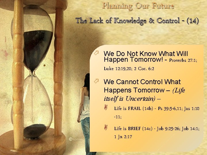 Planning Our Future The Lack of Knowledge & Control - (14) ö We Do Planning Our Future The Lack of Knowledge & Control - (14) ö We Do