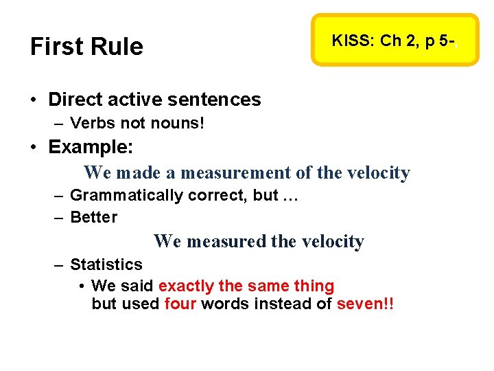 KISS: Ch 2, p 5 -, First Rule • Direct active sentences – Verbs KISS: Ch 2, p 5 -, First Rule • Direct active sentences – Verbs