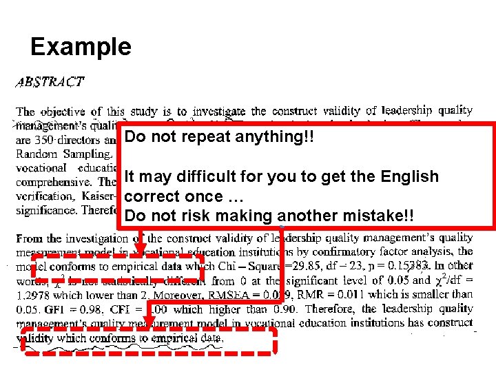 Example Do not repeat anything!! It may difficult for you to get the English Example Do not repeat anything!! It may difficult for you to get the English