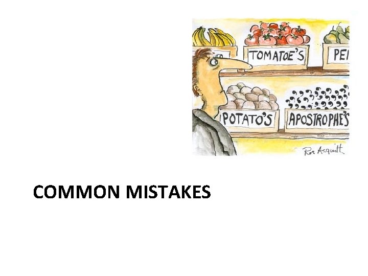 COMMON MISTAKES COMMON MISTAKES
