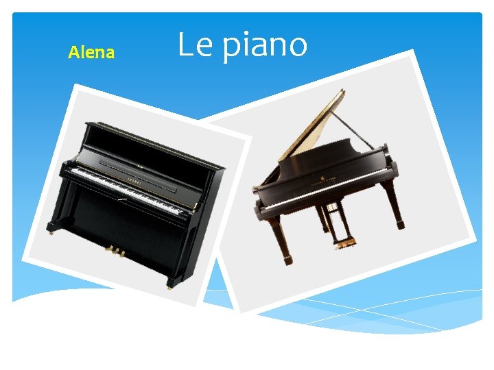 Alena Le piano 