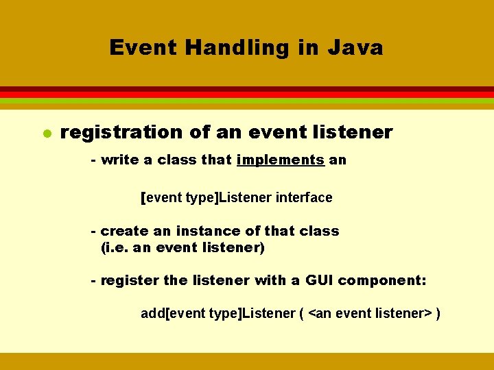 Event Handling in Java l registration of an event listener - write a class