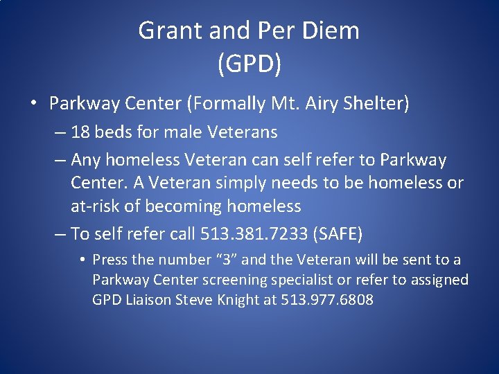 Grant and Per Diem (GPD) • Parkway Center (Formally Mt. Airy Shelter) – 18