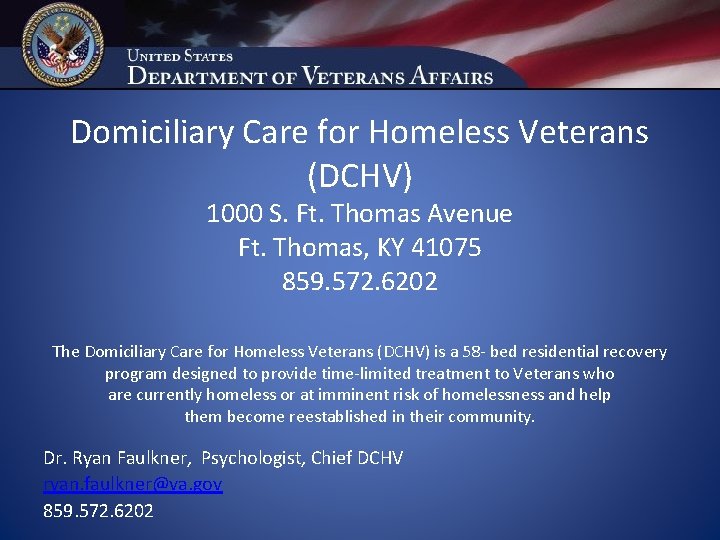 Domiciliary Care for Homeless Veterans (DCHV) 1000 S. Ft. Thomas Avenue Ft. Thomas, KY