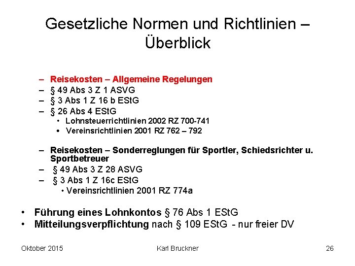 Gesetzliche Normen und Richtlinien – Überblick – – Reisekosten – Allgemeine Regelungen § 49