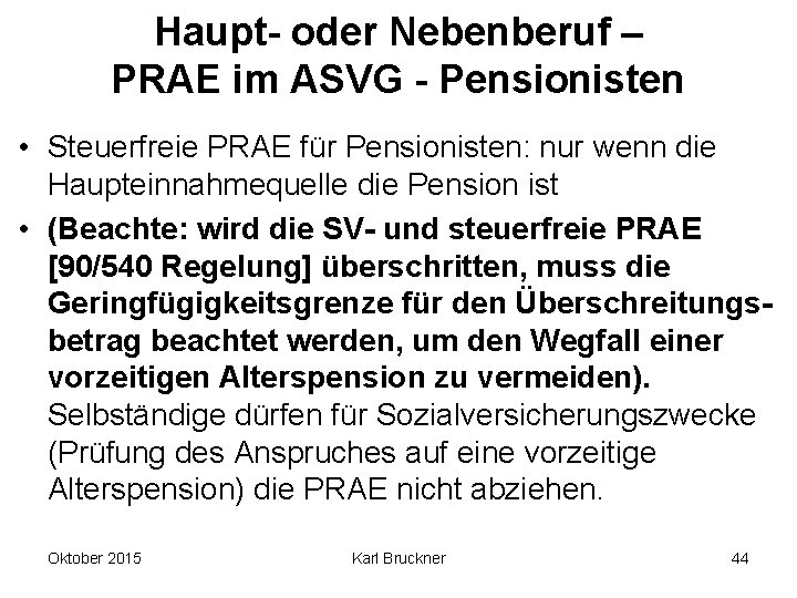 Haupt- oder Nebenberuf – PRAE im ASVG - Pensionisten • Steuerfreie PRAE für Pensionisten: