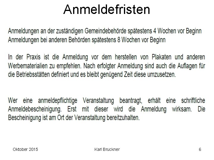 Anmeldefristen Oktober 2015 Karl Bruckner 6 