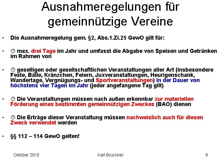 Ausnahmeregelungen für gemeinnützige Vereine • Die Ausnahmeregelung gem. § 2, Abs. 1. Zi. 25