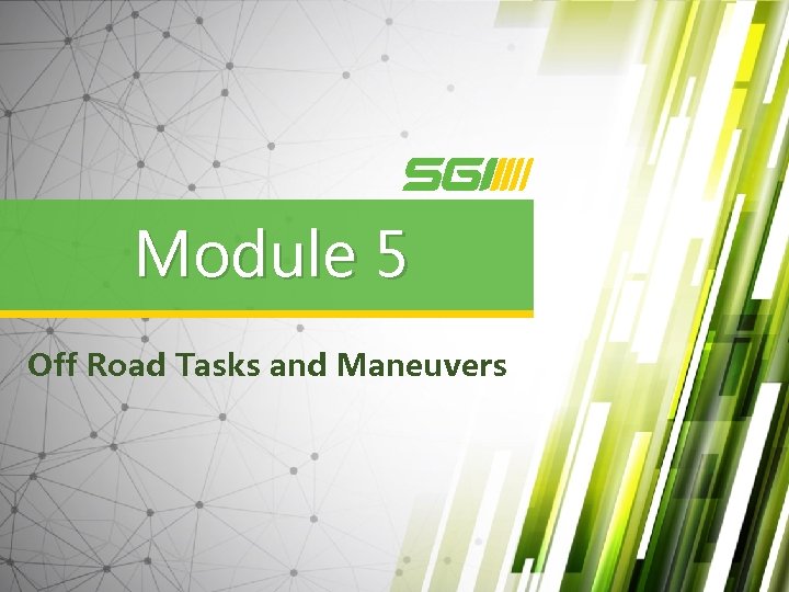 Module 5 Off Road Tasks and Maneuvers 