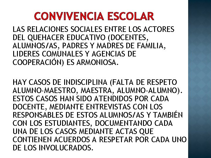 CONVIVENCIA ESCOLAR LAS RELACIONES SOCIALES ENTRE LOS ACTORES DEL QUEHACER EDUCATIVO (DOCENTES, ALUMNOS/AS, PADRES