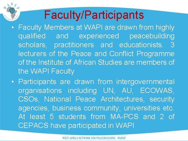 WEST AFRICA PEACEBUILDING INSTITUTE WAPI Enabling Peacebuilding Practice