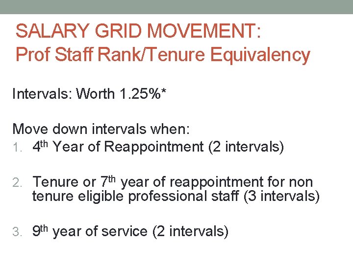 SALARY GRID MOVEMENT: Prof Staff Rank/Tenure Equivalency Intervals: Worth 1. 25%* Move down intervals