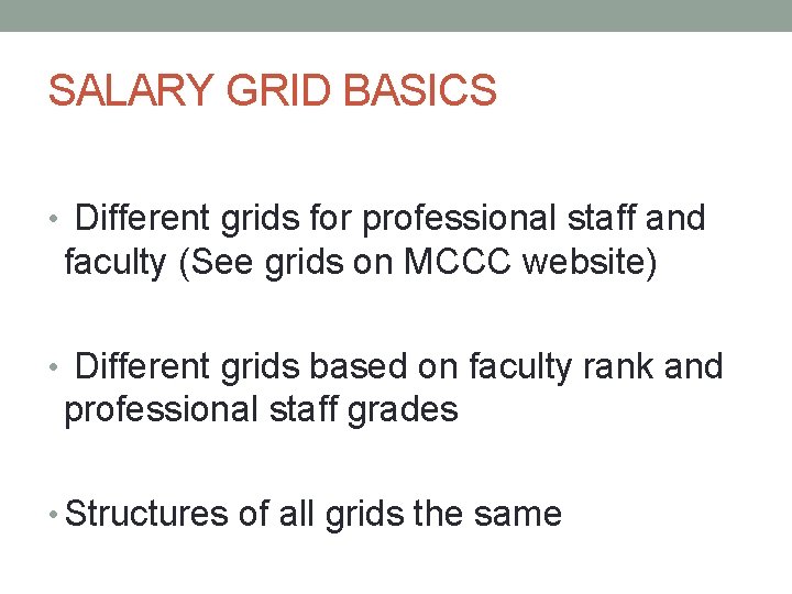 SALARY GRID BASICS • Different grids for professional staff and faculty (See grids on