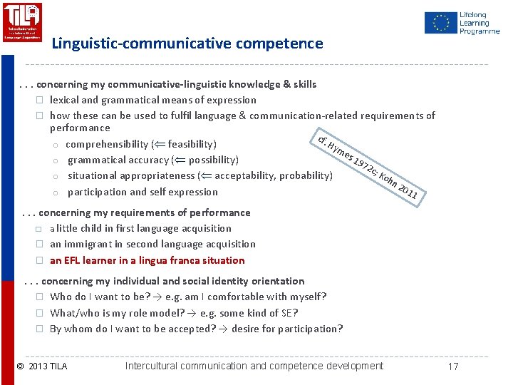 Linguistic-communicative competence. . . concerning my communicative-linguistic knowledge & skills � lexical and grammatical