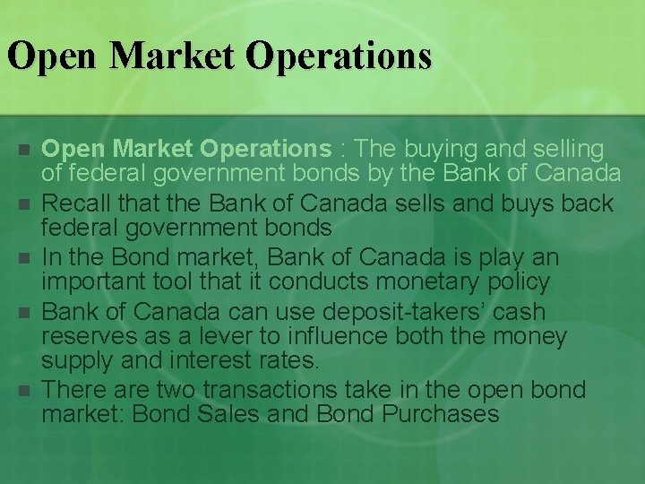 Open Market Operations n n n Open Market Operations : The buying and selling