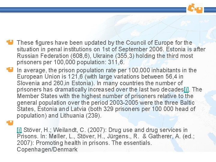 These figures have been updated by the Council of Europe for the situation in These figures have been updated by the Council of Europe for the situation in