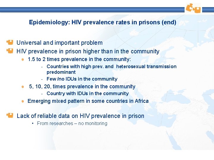 Epidemiology: HIV prevalence rates in prisons (end) Universal and important problem HIV prevalence in Epidemiology: HIV prevalence rates in prisons (end) Universal and important problem HIV prevalence in