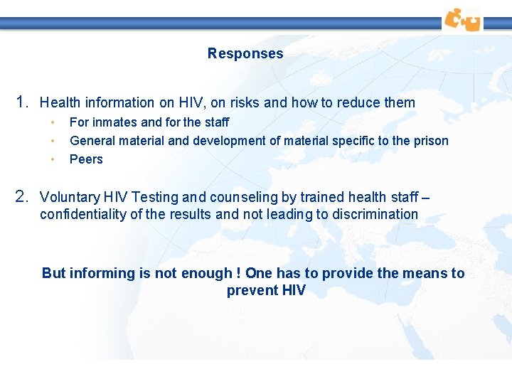 Responses 1. Health information on HIV, on risks and how to reduce them • Responses 1. Health information on HIV, on risks and how to reduce them •