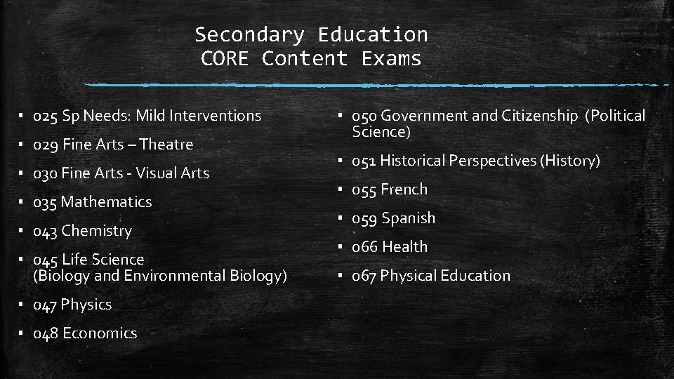 Secondary Education CORE Content Exams ▪ 025 Sp Needs: Mild Interventions ▪ 029 Fine Secondary Education CORE Content Exams ▪ 025 Sp Needs: Mild Interventions ▪ 029 Fine