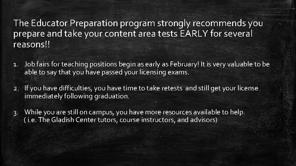 The Educator Preparation program strongly recommends you prepare and take your content area tests The Educator Preparation program strongly recommends you prepare and take your content area tests