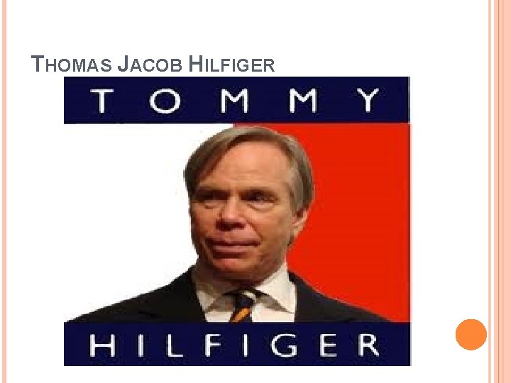 THOMAS JACOB HILFIGER 
