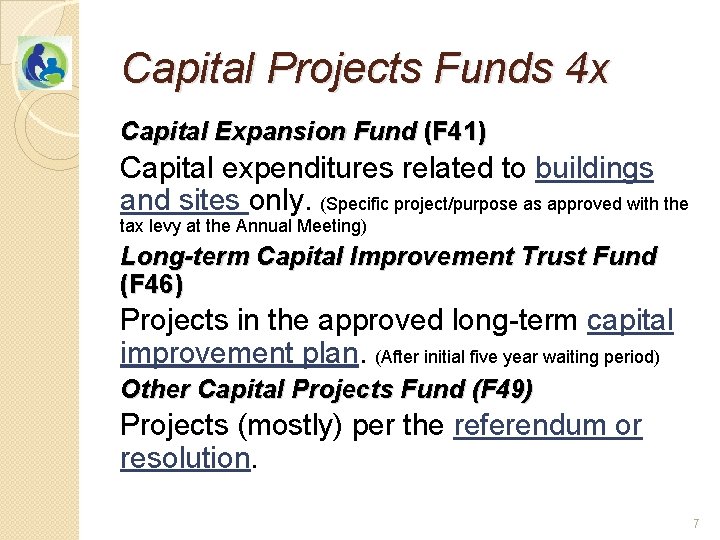 Capital Projects Funds 4 x Capital Expansion Fund (F 41) Capital expenditures related to