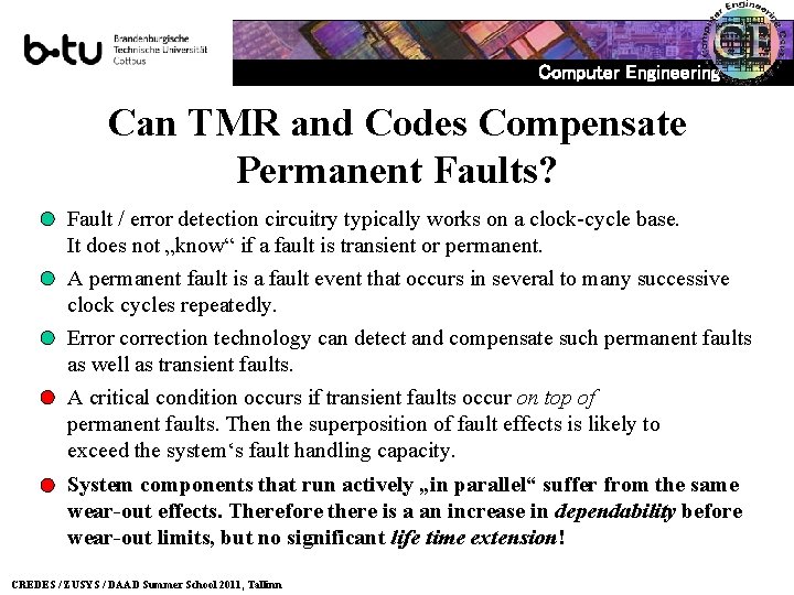 Computer Engineering Can TMR and Codes Compensate Permanent Faults? Fault / error detection circuitry