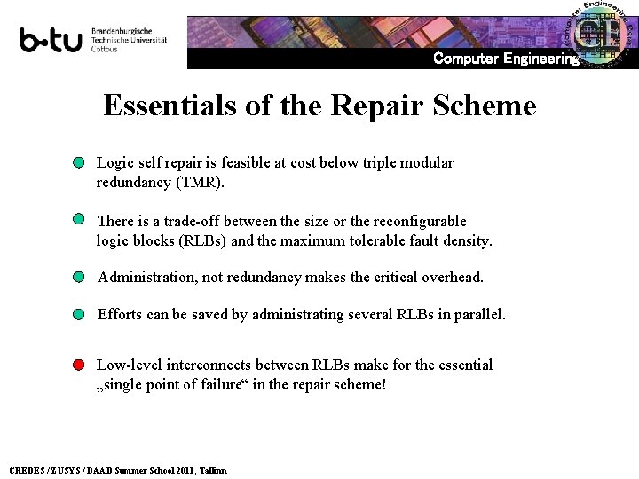 Computer Engineering Essentials of the Repair Scheme Logic self repair is feasible at cost
