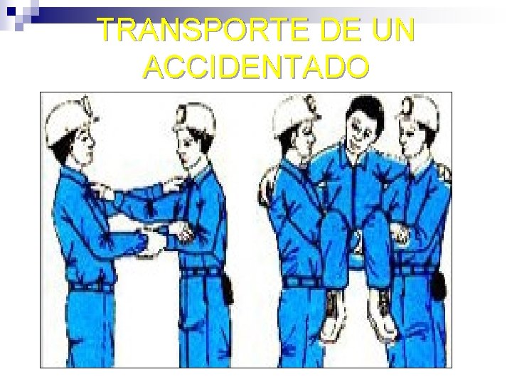 TRANSPORTE DE UN ACCIDENTADO 