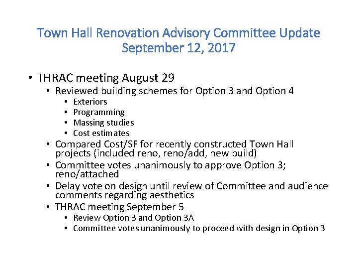 Town Hall Renovation Advisory Committee Update September 12, 2017 • THRAC meeting August 29