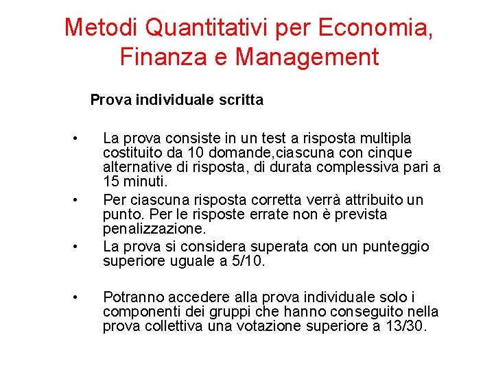 Metodi Quantitativi per Economia, Finanza e Management Prova individuale scritta • • La prova