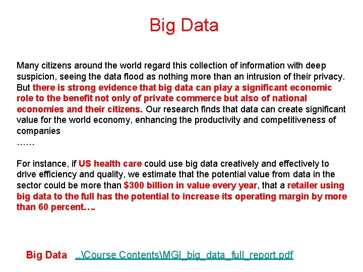  Big Data Many citizens around the world regard this collection of information with