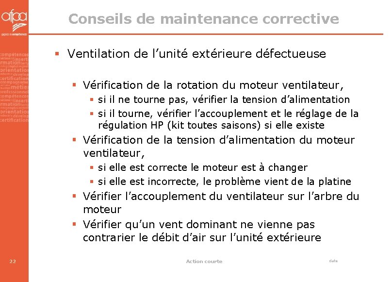 Conseils de maintenance corrective § Ventilation de l’unité extérieure défectueuse § Vérification de la