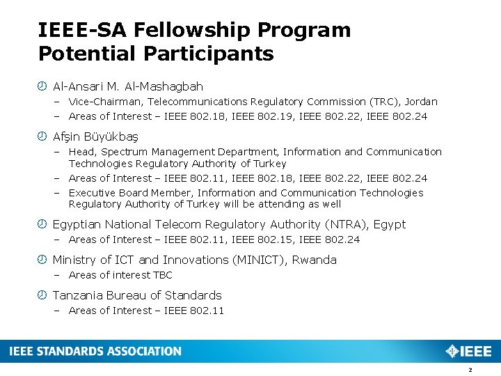 IEEE-SA Fellowship Program Potential Participants Al-Ansari M. Al-Mashagbah – Vice-Chairman, Telecommunications Regulatory Commission (TRC),