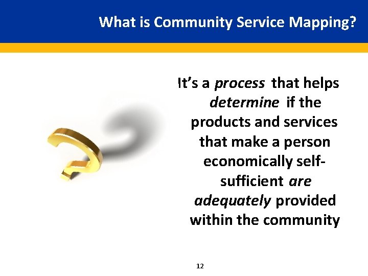 What is Community Service Mapping? It’s a process that helps determine if the products