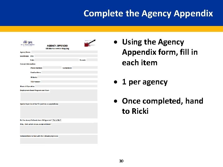 Complete the Agency Appendix · Using the Agency Appendix form, fill in each item