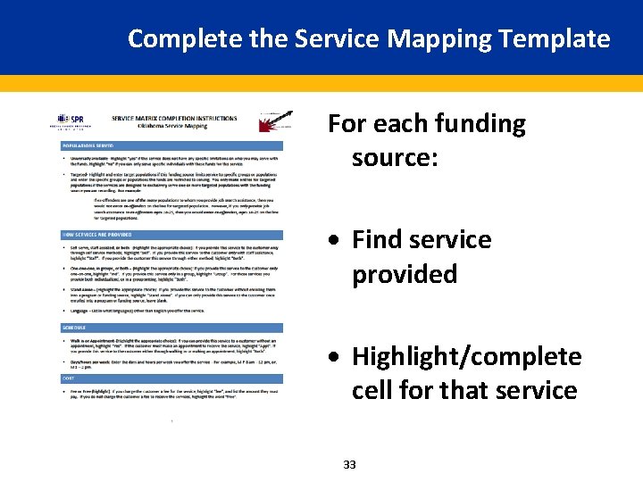 Complete the Service Mapping Template For each funding source: · Find service provided ·