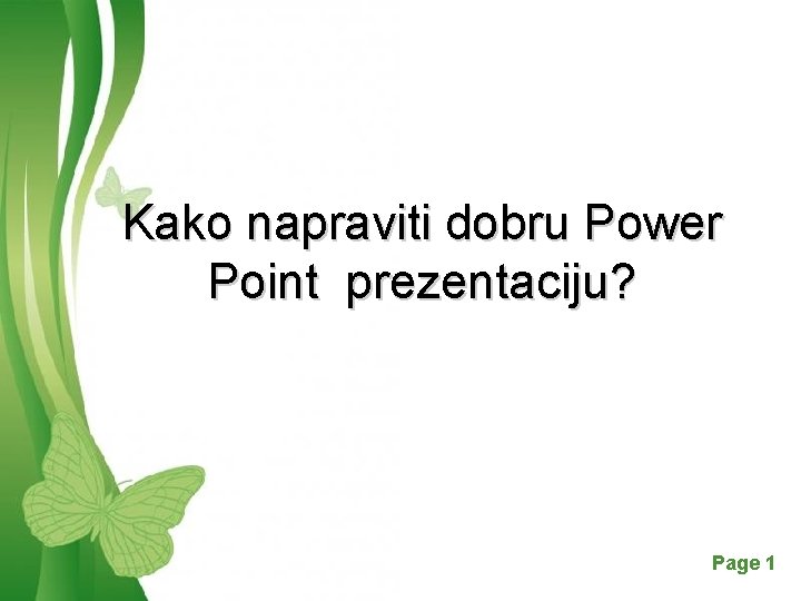 Kako napraviti dobru Power Point prezentaciju? Free Powerpoint Templates Page 1 