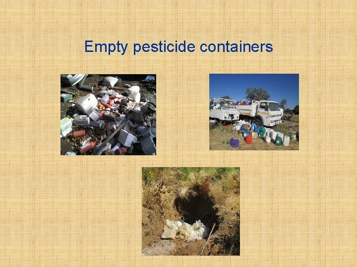 Empty pesticide containers 
