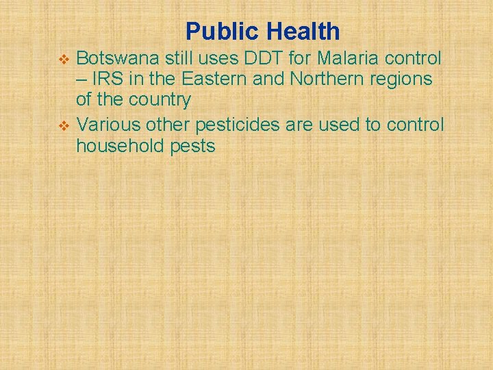 Public Health Botswana still uses DDT for Malaria control – IRS in the Eastern