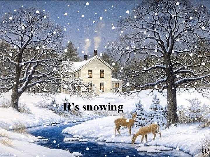 It’s snowing 11 11 